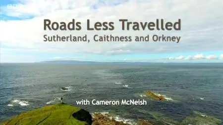 BBC The Adventure Show - Roads Less Travelled: Sutherland Caithness and Orkney (2016)