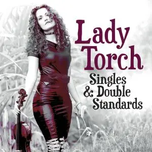 Lady Torch - Singles and Double Standards (2019)