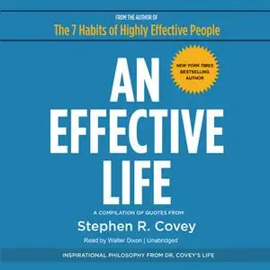 «An Effective Life» by Stephen R. Covey