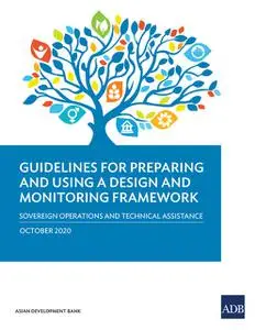 «Guidelines for Preparing and Using a Design and Monitoring Framework» by Asian Development Bank