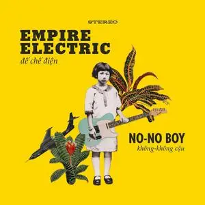 No-No Boy - Empire Electric (2023) [Official Digital Download]