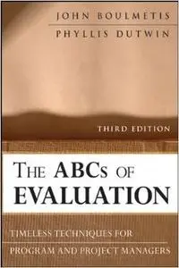 The ABCs of Evaluation: Timeless Techniques for Program and Project Managers, 3rd Edition