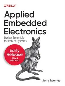 Applied Embedded Electronics (4th Early Release)