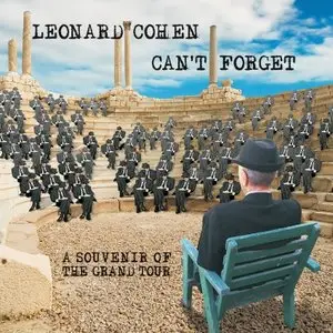 Leonard Cohen - Can't Forget: A Souvenir Of The Grand Tour (2015) [Official Digital Download]