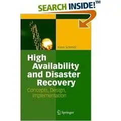 High Availability and Disaster Recovery: Concepts, Design, Implementation