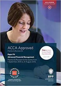 ACCA P4 Advanced Financial Management: Practice and Revision Kit