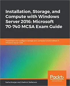 Installation, Storage, and Compute with Windows Server 2016