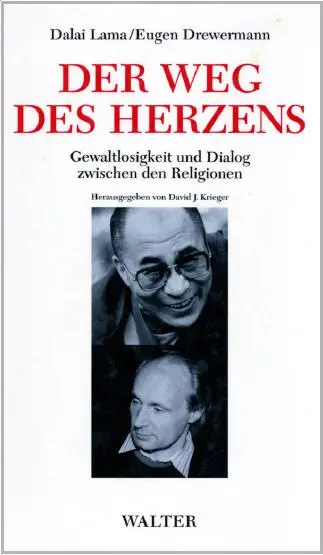 Der Weg des Herzens. Gewaltlosigkeit und Dialog zwischen den Religionen