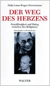Der Weg des Herzens. Gewaltlosigkeit und Dialog zwischen den Religionen