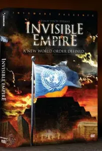 Invisible Empire: A New World Order Defined / Невидимая Империя: становление Нового Мирового Порядка (2010) 