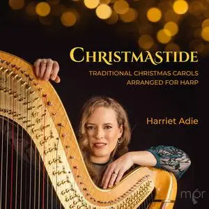 Harriet Adie - Christmastide: Traditional Christmas Carols Arranged For Harp (2022)