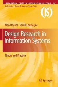 Design Research in Information Systems: Theory and Practice