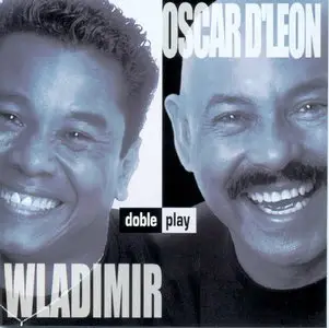Oscar D'Leon y Wladimir - Doble Play  (2000)