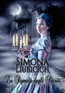 Simona Liubicich - La signora degli spiriti