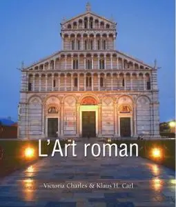 Victoria Charles, Klaus Carl, "L'art roman"