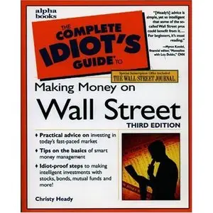 Complete Idiots Guide To Making Money On Wall Street Third Edition