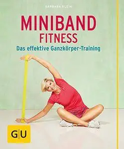 Miniband-Fitness: Das effektive Ganzkörper-Training