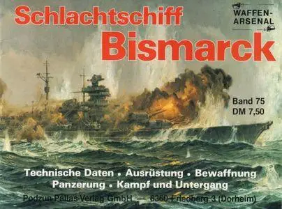 Schlachtschiff Bismarck (Waffen-Arsenal Band 75) (Repost)