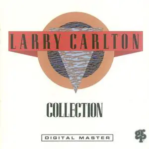 Larry Carlton - Collection (CRC pressing) (1990) {GRP}