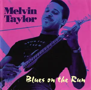 Melvin Taylor - Blues On The Run (1982) Re-release 1994