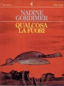 Qualcosa là fuori di Nadine Gordimer