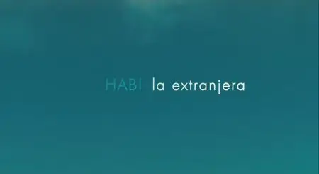 Habi, la extranjera / Habi, the Foreigner (2013)