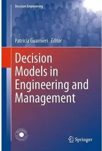 Decision Models in Engineering and Management [Repost]