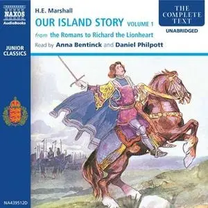 «Our Island Story – Volume 1» by H.E. Marshall