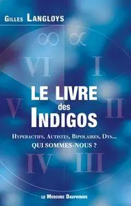 Le livre des Indigos - Gilles Langloys