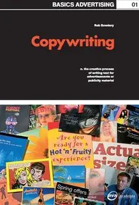 Basics Advertising: Copywriting: The Creative Process of Writing Text for Advertisements or Publicity Material