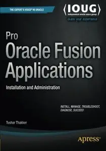 Pro Oracle Fusion Applications: Installation and Administration