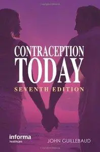 Contraception Today: A Pocketbook for General Practitioners and Practice Nurses (Repost)