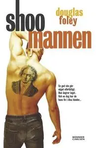 «Shoo mannen» by Douglas Foley