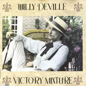 Willy DeVille - Victory Mixture (1990)