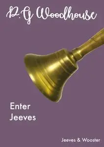 «Enter Jeeves» by P. G. Wodehouse