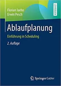 Ablaufplanung: Einführung in Scheduling