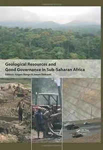 Geological Resources and Good Governance in Sub-Saharan Africa: Holistic Approaches to Transparency and Sustainable Development