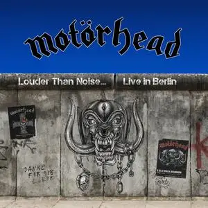 Motörhead - Louder Than Noise... Live in Berlin (2021)