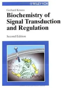 Biochemistry of Signal Transduction and Regulation (2nd Edition) [Repost]