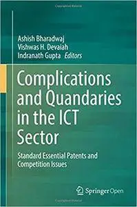 Complications and Quandaries in the ICT Sector: Standard Essential Patents and Competition Issues