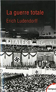 La guerre totale - Erich LUDENDORFF