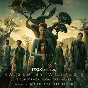 Marc Streitenfeld - Raised by Wolves: Season 2 (Soundtrack from the HBO Max Original Series) (2022)