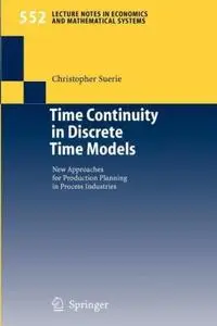 Time Continuity in Discrete Time Models: New Approaches for Production Planning in Process Industries