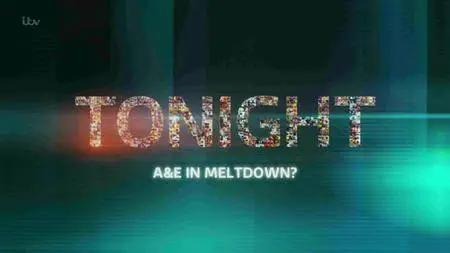 ITV - Tonight: A and E in Meltdown? (2016)