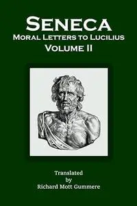 Moral Letters to Lucilius: Volume II