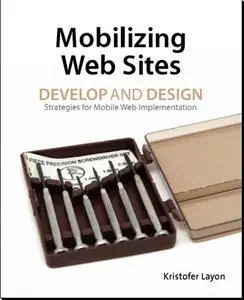 Mobilizing Web Sites: Strategies for Mobile Web Implementation (Repost)