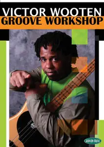 Victor Wooten - Groove Workshop [repost]