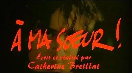 Catherine Breillat-À ma soeur! ('Fat Girl') (2001)