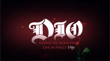 Dio - Finding the Sacred Heart: Live in Philly 1986 (2013) [BDRip 720p]