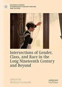 Intersections of Gender, Class, and Race in the Long Nineteenth Century and Beyond (Repost)